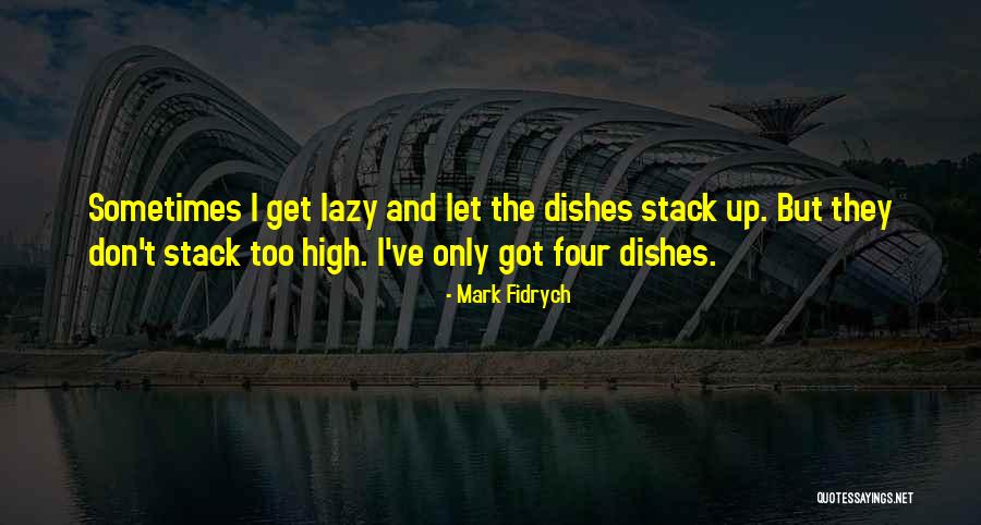 Aniyan Bava Quotes By Mark Fidrych Aniyan Bava Quotes By Mark Fidrych