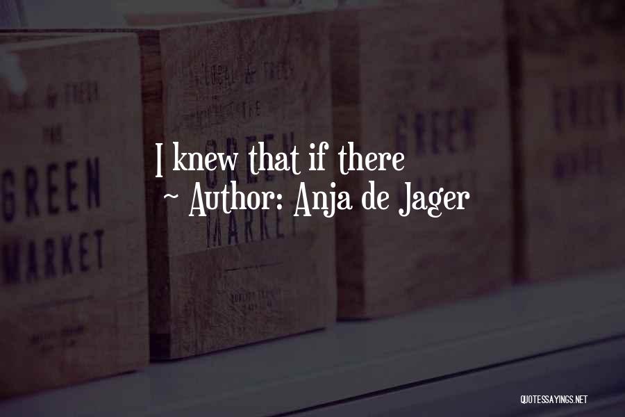 Anja De Jager Quotes 115021