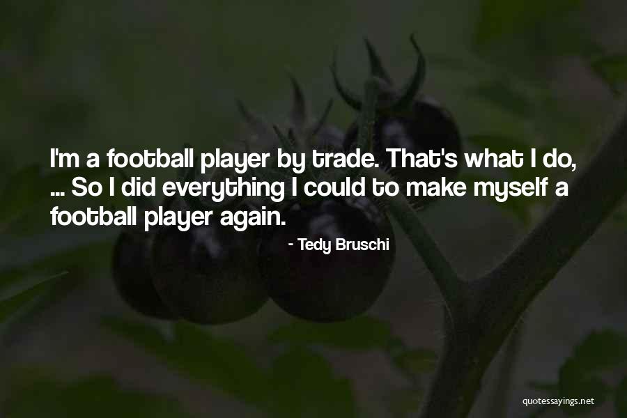 Anjail Mitchell Quotes By Tedy Bruschi Anjail Mitchell Quotes By Tedy Bruschi