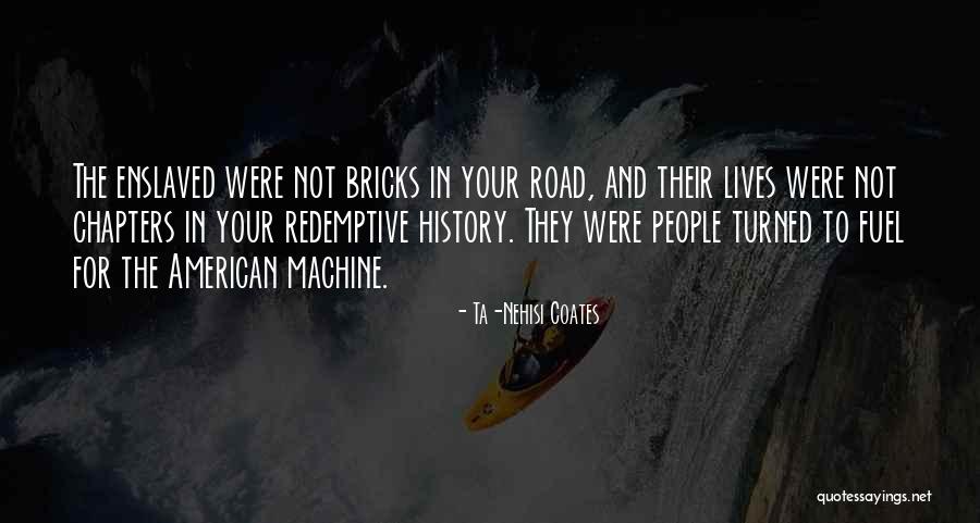 Anjali Borbora Quotes By Ta-Nehisi Coates Anjali Borbora Quotes By Ta-Nehisi Coates