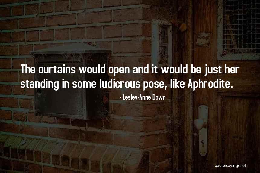 Anjani Trivedi Quotes By Lesley-Anne Down Anjani Trivedi Quotes By Lesley-Anne Down