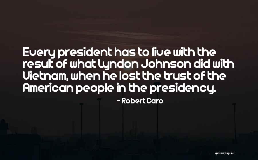 Anjeza Shahini Quotes By Robert Caro Anjeza Shahini Quotes By Robert Caro