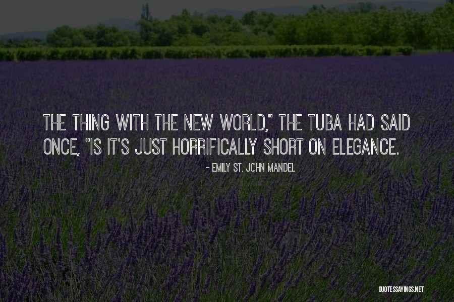Anjinha Batizado Quotes By Emily St. John Mandel Anjinha Batizado Quotes By Emily St. John Mandel