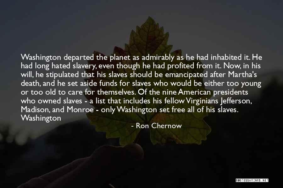 Anjinha Batizado Quotes By Ron Chernow Anjinha Batizado Quotes By Ron Chernow