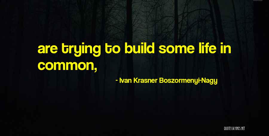 Anjini Taneja Quotes By Ivan Krasner Boszormenyi-Nagy Anjini Taneja Quotes By Ivan Krasner Boszormenyi-Nagy