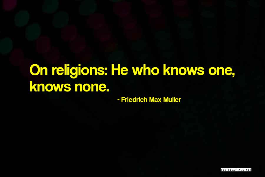 Anjula Acharia Quotes By Friedrich Max Muller Anjula Acharia Quotes By Friedrich Max Muller