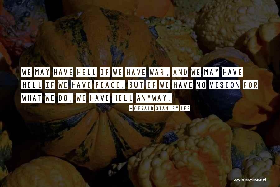 Ankaradan Antalyaya Quotes By Gerald Stanley Lee Ankaradan Antalyaya Quotes By Gerald Stanley Lee