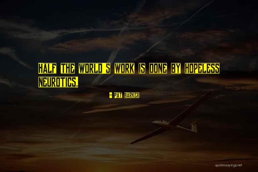 Ankaradan Kapadokya Quotes By Pat Barker Ankaradan Kapadokya Quotes By Pat Barker