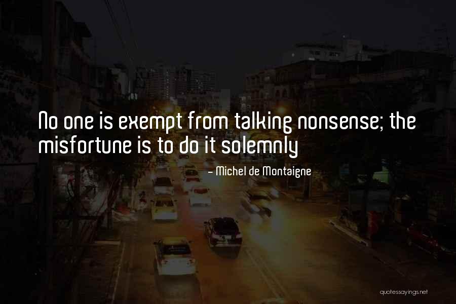 Ankaranin Baglari Quotes By Michel De Montaigne