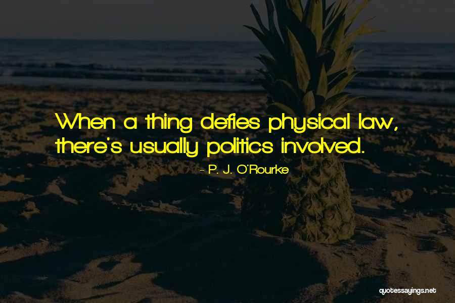 Ankatur Quotes By P. J. O'Rourke Ankatur Quotes By P. J. O'Rourke
