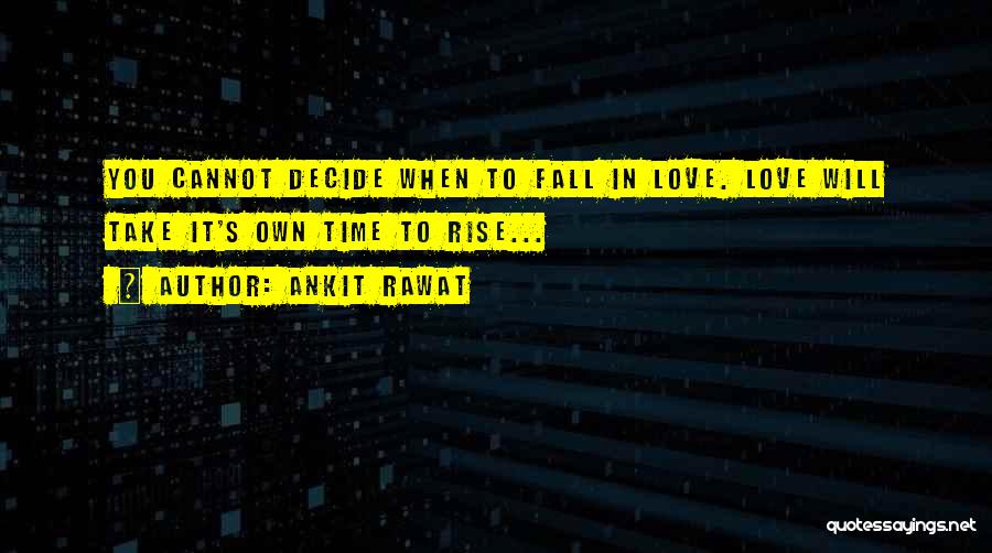 Ankit Rawat Quotes 1855310