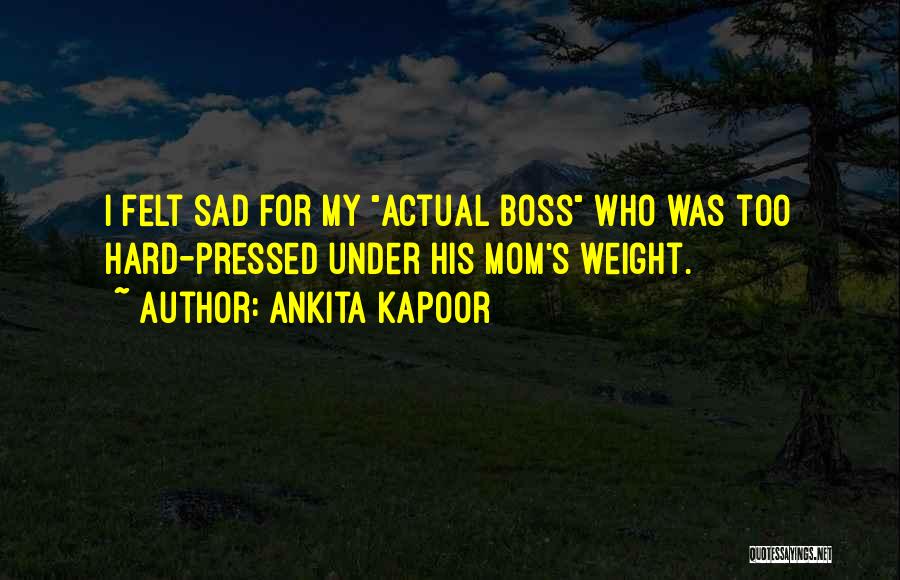 Ankita Kapoor Quotes 156801