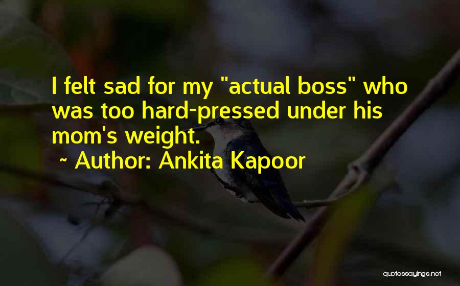 Ankita Quotes By Ankita Kapoor