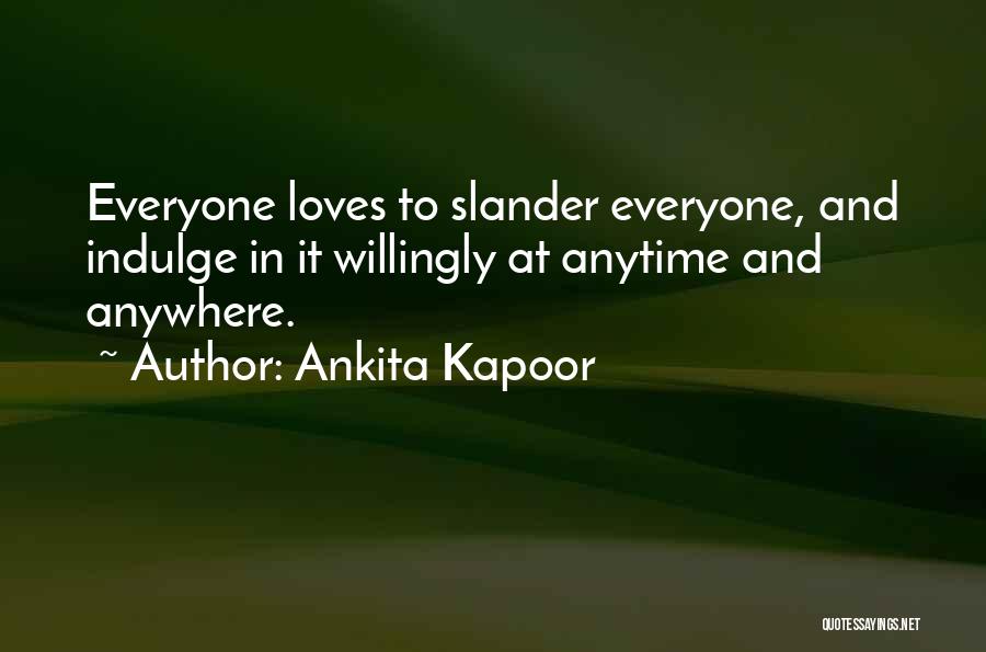 Ankita Quotes By Ankita Kapoor