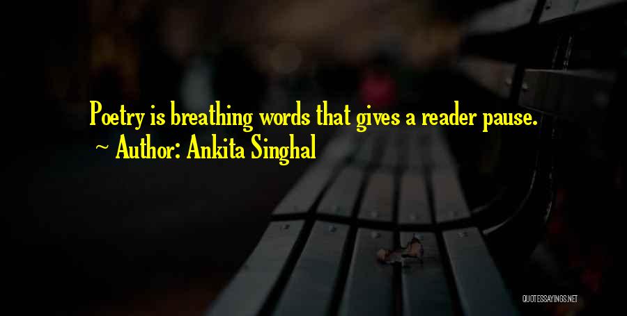 Ankita Quotes By Ankita Singhal