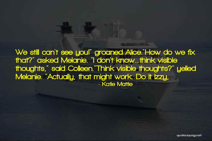 Ankle Biters Quotes By Katie Mattie Ankle Biters Quotes By Katie Mattie