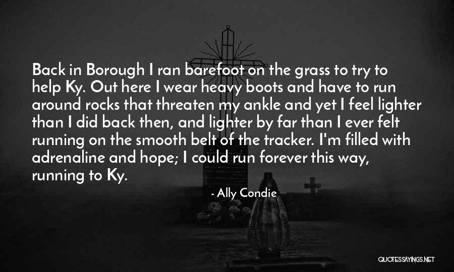 Ankle Boots Quotes By Ally Condie Ankle Boots Quotes By Ally Condie