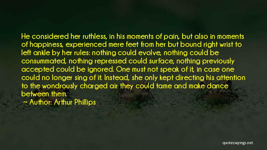 Ankle Pain Quotes By Arthur Phillips