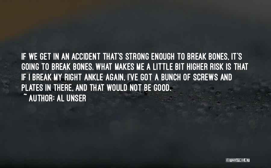 Ankle Quotes By Al Unser