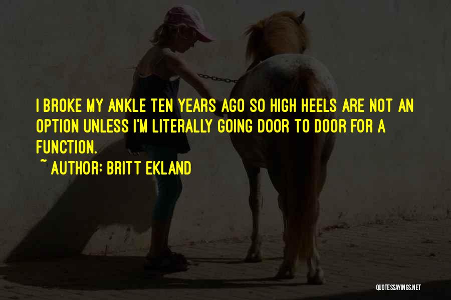 Ankle Quotes By Britt Ekland