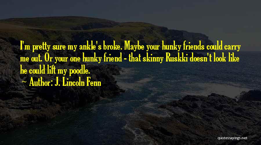 Ankle Quotes By J. Lincoln Fenn