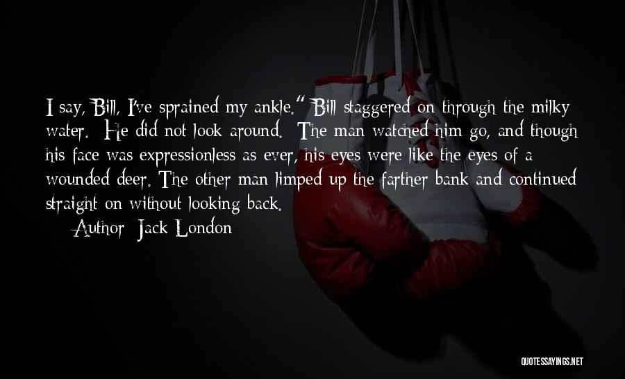 Ankle Quotes By Jack London