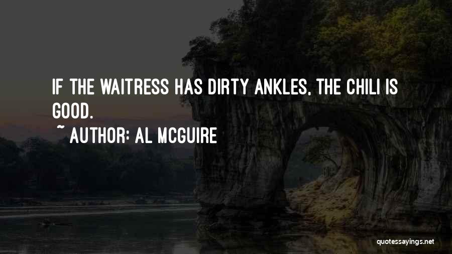 Ankles Quotes By Al McGuire