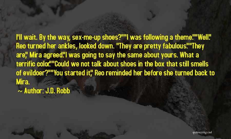 Ankles Quotes By J.D. Robb