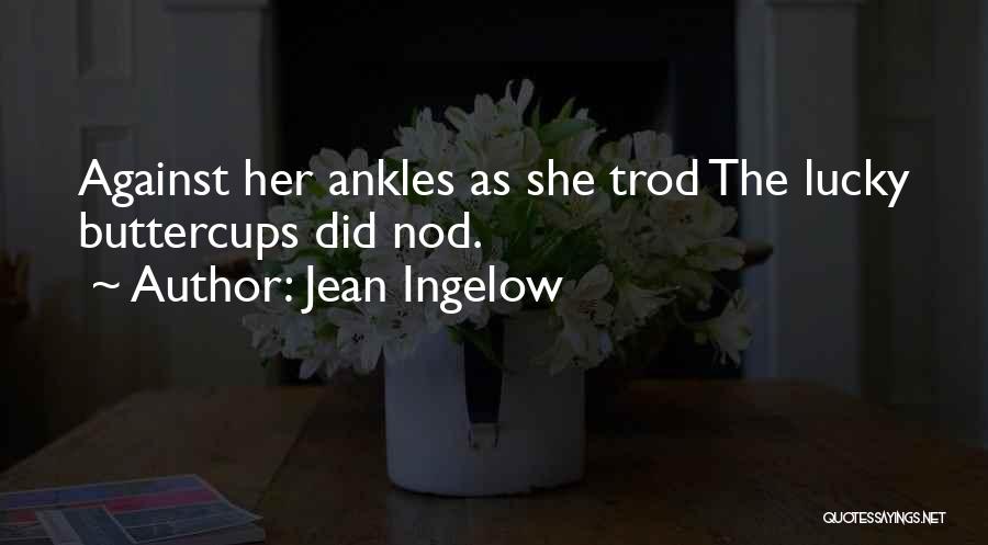 Ankles Quotes By Jean Ingelow