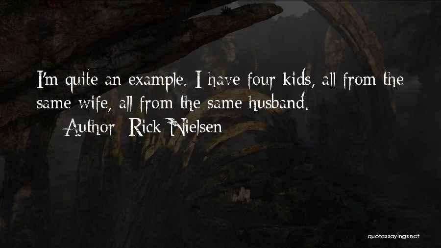 Anklewolves Quotes By Rick Nielsen