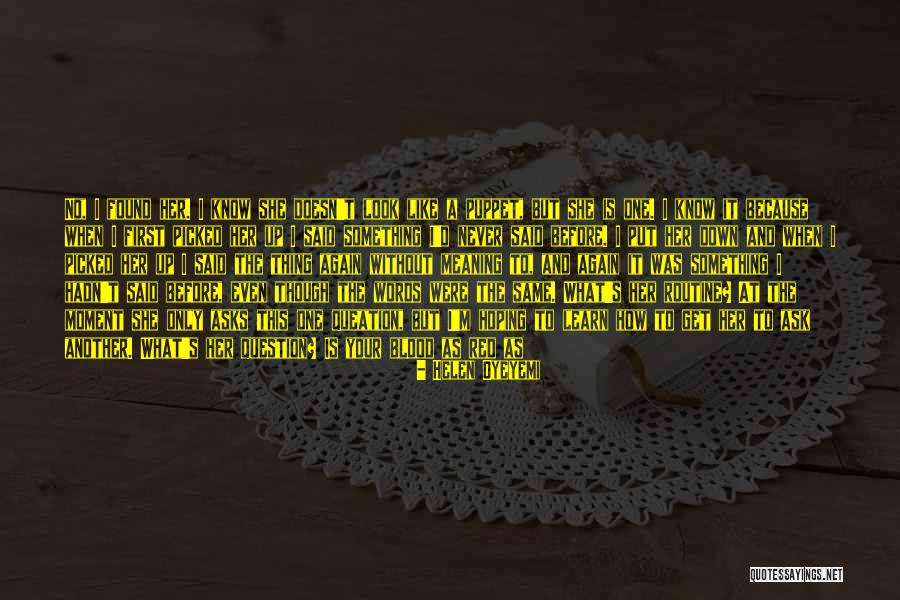 Anlage Eks Quotes By Helen Oyeyemi Anlage Eks Quotes By Helen Oyeyemi