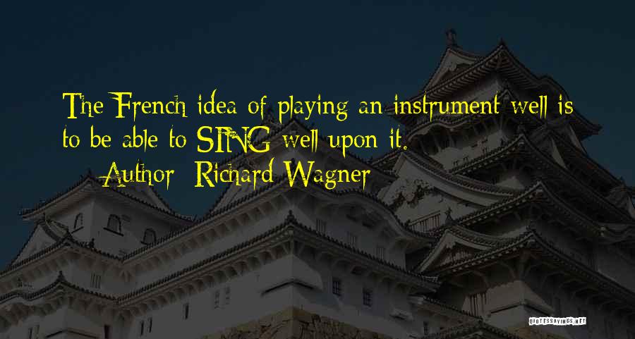 Anlage Quotes By Richard Wagner