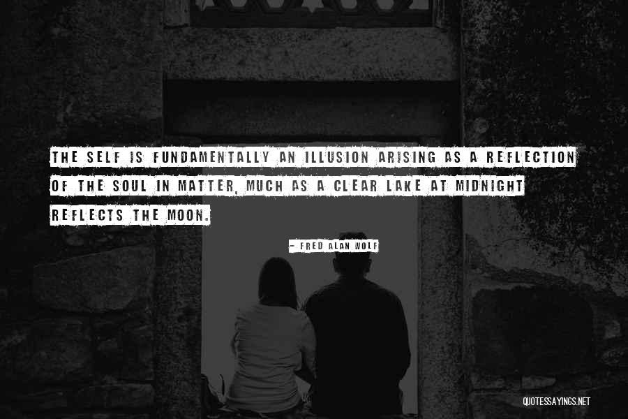 Anmicloud Quotes By Fred Alan Wolf Anmicloud Quotes By Fred Alan Wolf