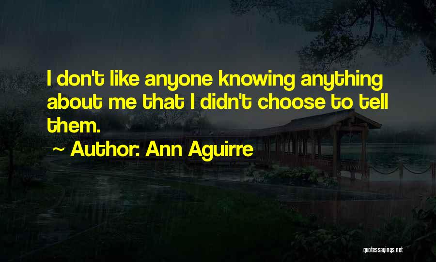 Ann Aguirre Quotes 1398986