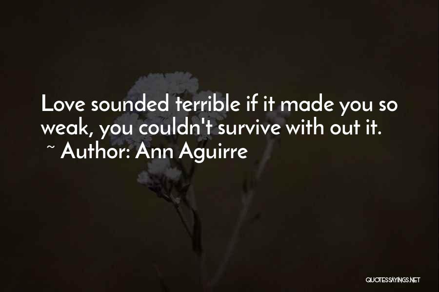 Ann Aguirre Quotes 1595631