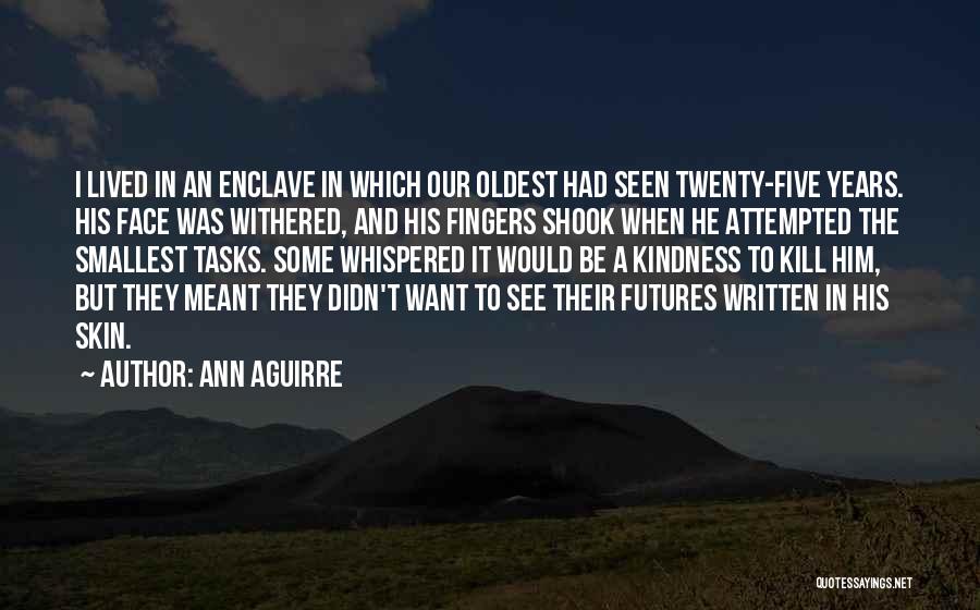 Ann Aguirre Quotes 1867417