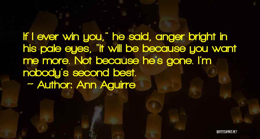 Ann Aguirre Quotes 1966954