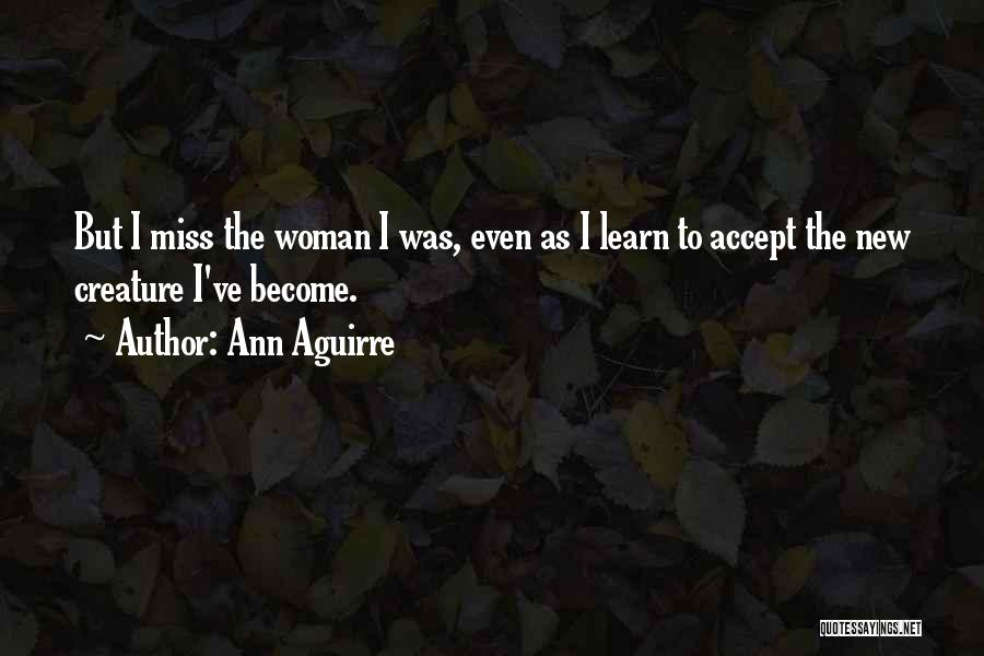 Ann Aguirre Quotes 1981515