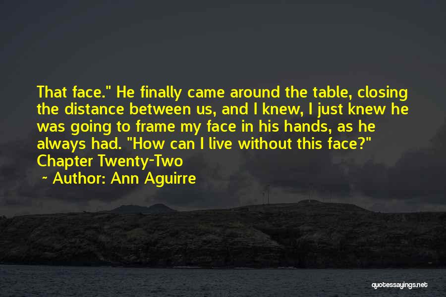 Ann Aguirre Quotes 2088890