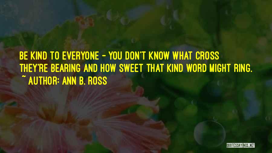 Ann B. Ross Quotes 1355267