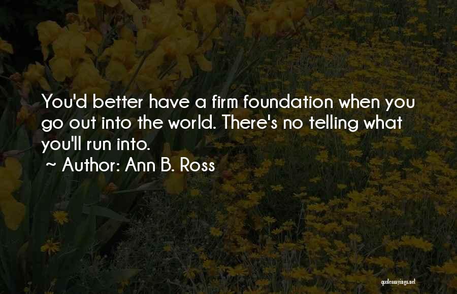 Ann B. Ross Quotes 1553260