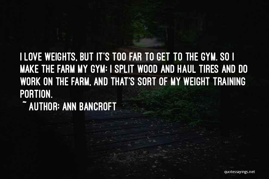 Ann Bancroft Quotes 1511742