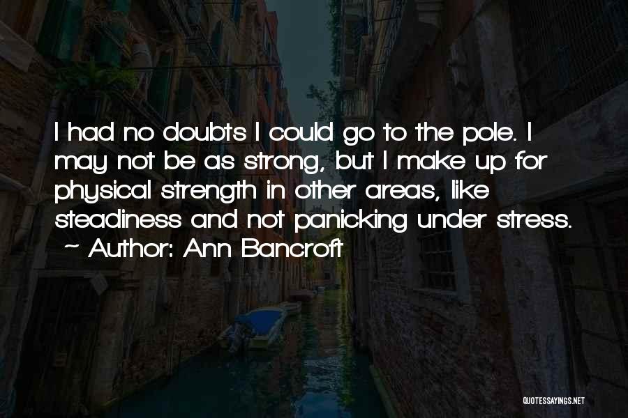 Ann Bancroft Quotes 1690450