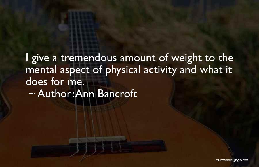 Ann Bancroft Quotes 268630