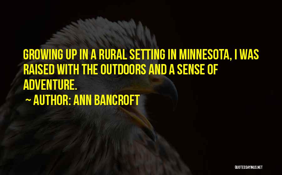 Ann Bancroft Quotes 862569