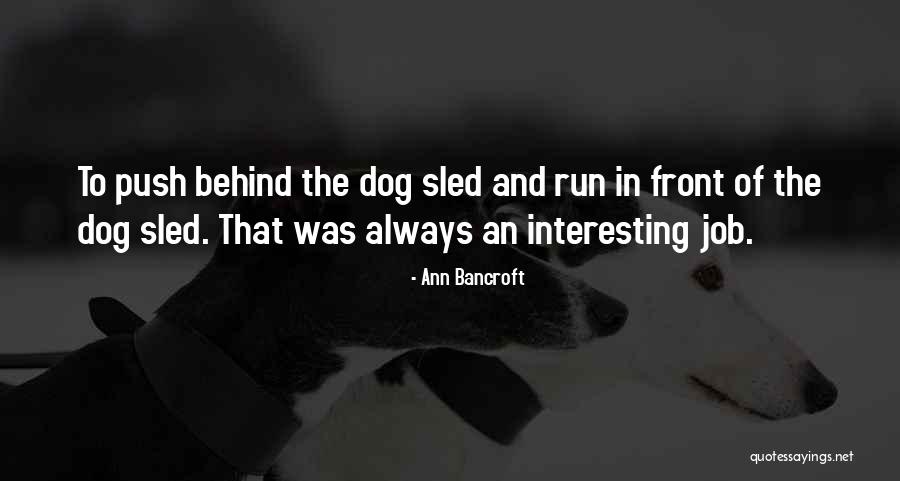 Ann Bancroft Quotes 928348