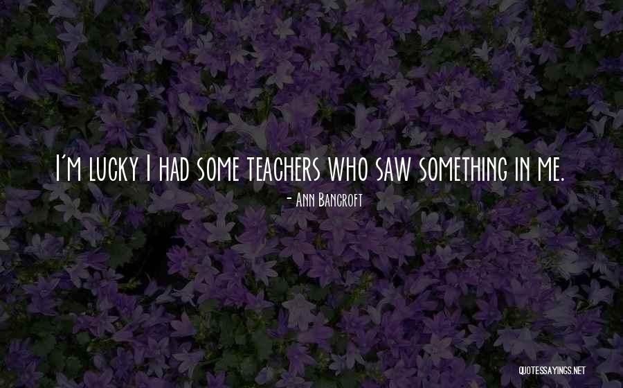 Ann Bancroft Quotes 931418 Ann Bancroft Quotes 931418
