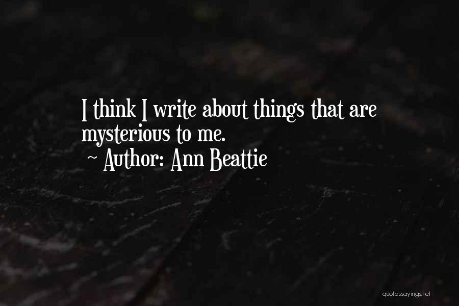 Ann Beattie Quotes 652800