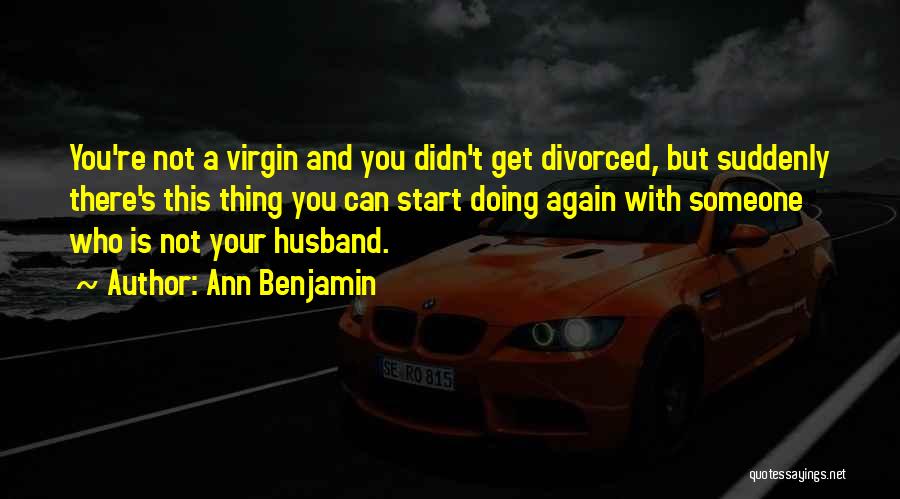 Ann Benjamin Quotes 1657041