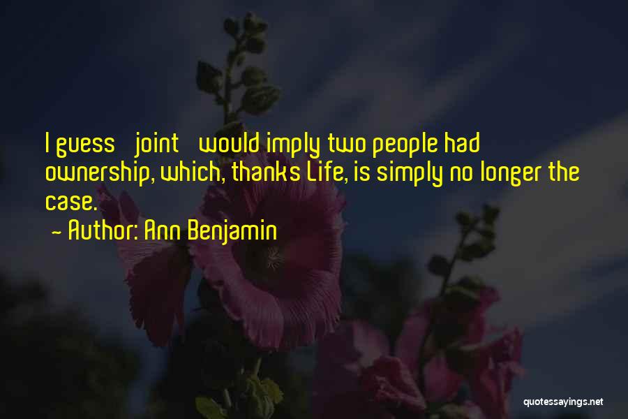 Ann Benjamin Quotes 631013